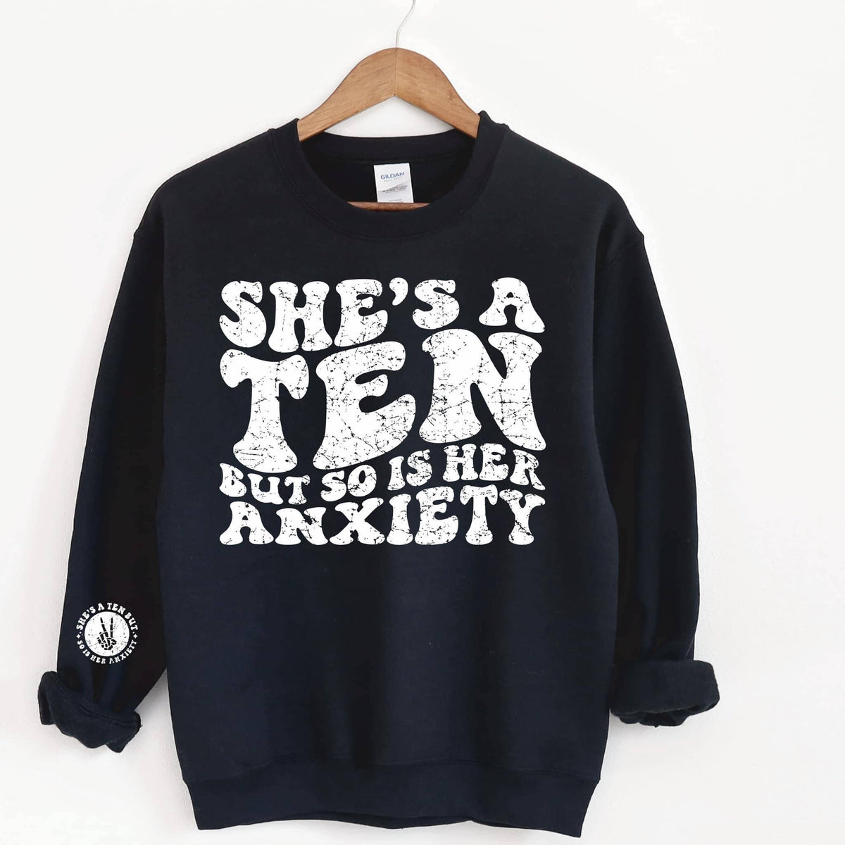 She's A Ten But So Is Her Anxiety Funny Sweater: Large