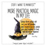 Stuff I Want To Manifest: More Practical Magic In My Life
